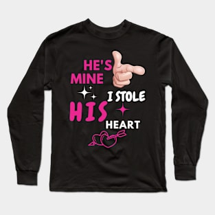 He’s Mine A Bold Statement Tee Long Sleeve T-Shirt